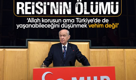 Son dakika: Bahçeli'den Reisi'nin ölümü ile ilgili çarpıcı sözler: Allah korusun Türkiye’de de yaşanabileceğini düşünmek vehim değil