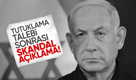 Tutuklama talebi panikletti: Köşeye sıkışan Netanyahu'dan ilk açıklama!