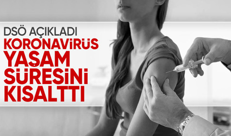 DSÖ'den açıklama: Covid-19 yaşam süresini yaklaşık 2 yıl kısalttı