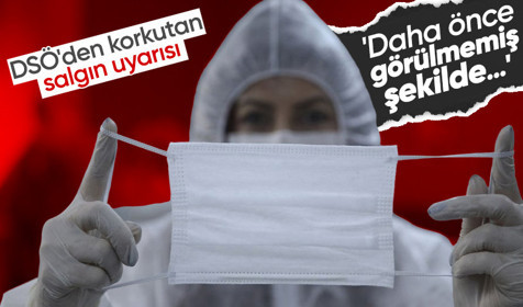 DSÖ'den Avrupa'da salgın uyarısı: Daha önce görülmemiş şekilde saldırabilir