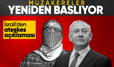İsrail'den ateşkes açıklaması: Hamas'la müzakereler yeniden başlıyor
