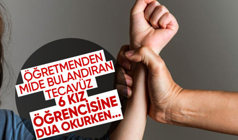 Adana'da sapık öğretmen en büyüğü 12 yaşında 6 kız öğrencisini taciz etti! Çocuklar kabusu anlattı