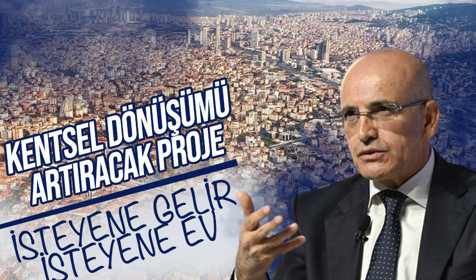 Bakan Şimşek'ten kentsel dönüşümü artıracak yeni projeyle ilgili açıklama
