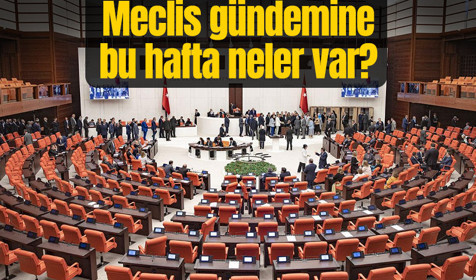 Meclis'te bu hafta gündem yoğun