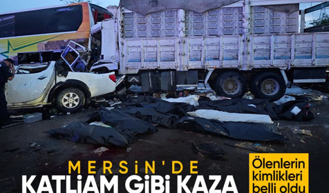 Mersin'deki katliam gibi kaza! Ölen 10 kişinin kimlikleri belli oldu