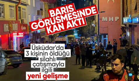 Üsküdar'da 3 kişinin öldüğü çatışmayla ilgili 10 kişi tutuklandı
