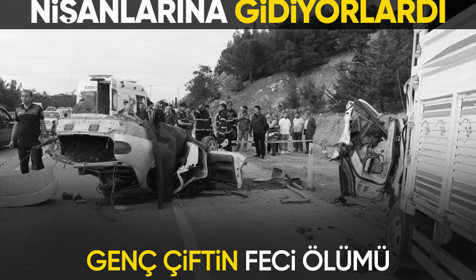 Gelin ve damat adayı feci kazada hayatını kaybetti