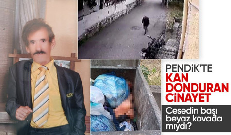 Çöpte bulunan parçalanmış cesedin başı beyaz kovada mıydı?