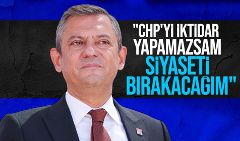 Özgür Özel: CHP'yi iktidar yapamazsam siyaseti bırakacağım