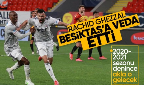Rachid Ghezzal, Beşiktaş'a veda ettiğini açıkladı