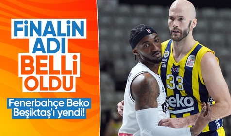 Basketbol Süper Ligi'nde finalin adı belli oldu