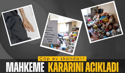 Bursa'daki çöp ev skandalında mahkeme kararını açıkladı