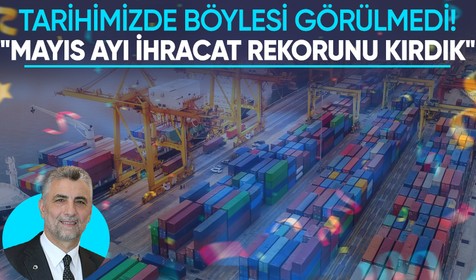 Ticaret Bakanı Bolat: Tarihimizin en yüksek mayıs ayı ihracat rekorunu kırdık