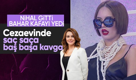 Bahar Candan ve Seçil Erzan cezaevinde birbirine girdi