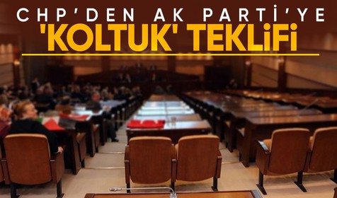 CHP'den AK Parti'ye koltuk teklifi