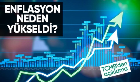 Mayıs ayında enflasyon neden yükseldi? TCMB'den açıklama