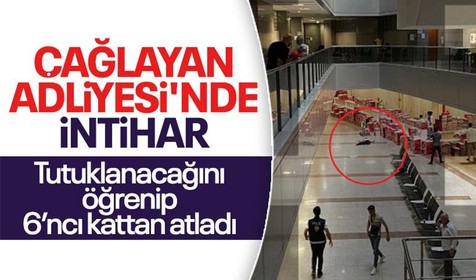 Son Dakika: Çağlayan Adliyesi'nde intihar! Tutuklandığını öğrenen şahıs 6. kattan atladı