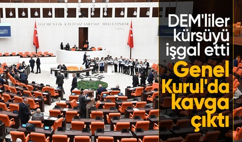TBMM'de DEM Partili milletvekilleri kürsüyü işgal etti! Genel Kurul'da kavga çıktı