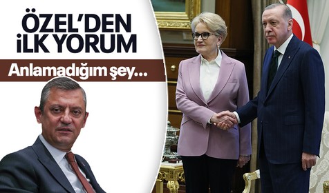 Özgür Özel'den Erdoğan - Akşener görüşmesi hakkında ilk yorum