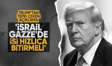 Trump'tan tepki çeken 'Gazze' açıklaması: İsrail, Gazze'de kazanmalı ve işi bitirmeli