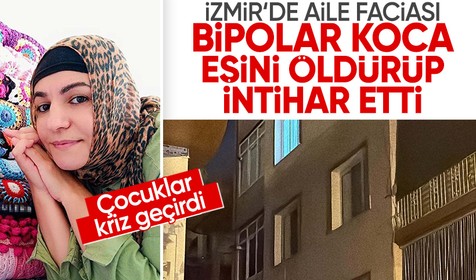 Bipolar hastası adam eşini öldürüp, intihar etti! Çocukları korkunç manzara sonrası şoka girdi