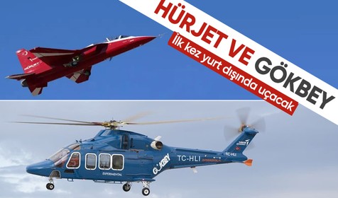 HÜRJET ve GÖKBEY ilk kez yurt dışında uçacak