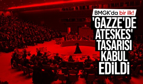 Birleşmiş Milletler Güvenlik Konseyi'nde bir ilk: Gazze'de ateşkes tasarısına onay