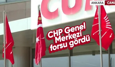 CHP Genel Merkezi'nde Cumhurbaşkanlığı forsu çekildi