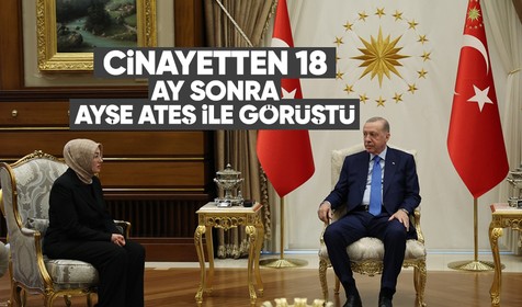 Cumhurbaşkanı Erdoğan, Sinan Ateş'in eşi Ayşe Ateş'i kabul etti