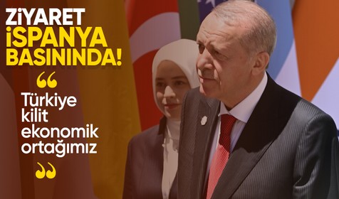 Cumhurbaşkanı Erdoğan'ın ziyareti İspanya basınına nasıl yansıdı?