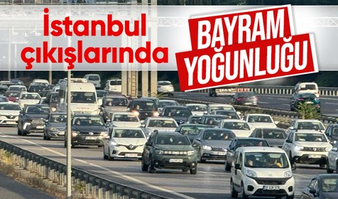 Arife gününde İstanbul çıkışlarında Kurban Bayramı yoğunluğu