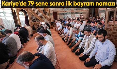 Kariye'de 79 sene sonra ilk bayram namazı
