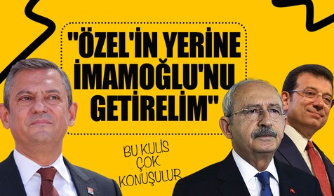 Bu kulis çok konuşulacak! CHP'li bir yöneticiden Kılıçdaroğlu'na gelen İmamoğlu talebi: Özel'in yerine getirelim