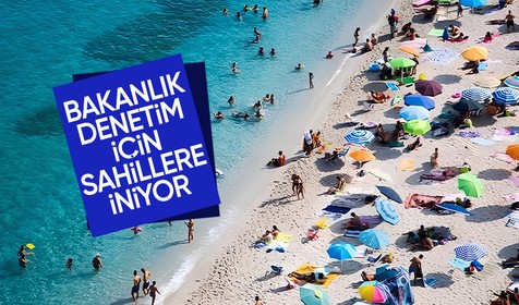 Hazine ve Maliye Bakanlığı denetim için sahillere iniyor