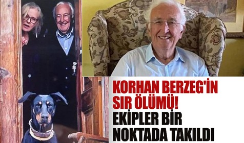 Korhan Berzeg'in sır ölümü! Ekipler bir noktada takıldı