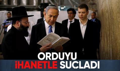 Netanyahu'nun oğlundan orduya "ihanet" suçlaması