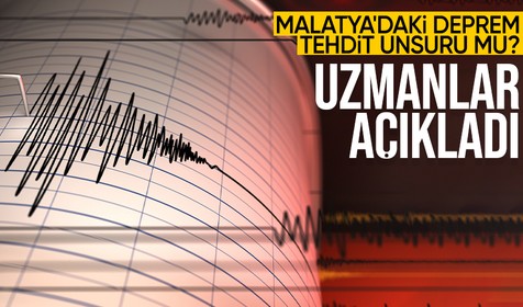Uzmanlardan Malatya'daki depreme ilişkin açıklama: Tehdit unsuru mu, olağan mı?
