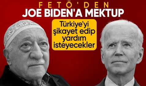 FETÖ'den Joe Biden'a mektup! Türkiye'yi şikayet edip yardım isteyecekler