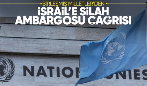 BM'den ülke ve şirketlere "İsrail'e silah tedarikini acilen durdurma" çağrısı