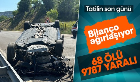 Son Dakika: Bayram tatilinde bilanço arttı: 68 kişi hayatını kaybetti
