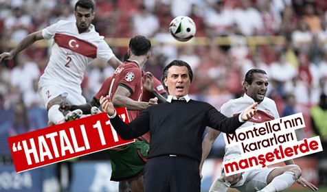 Türkiye - Portekiz karşılaşması: Montella’nın hatalı 11'i | 23 Haziran gazete manşetleri