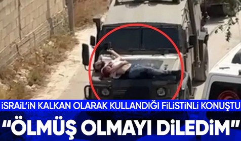 İsrail'in kalkan olarak kullandığı yaralı Filistinli konuştu