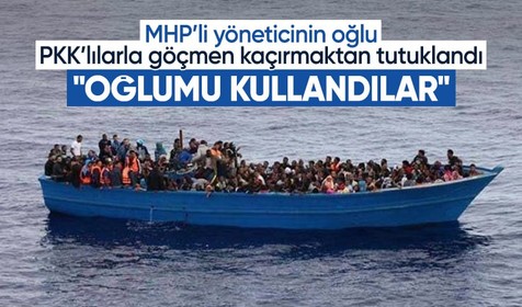 MHP’li Güven Adıgüzel’in oğlu göçmen kaçırmaktan tutuklandı! PKK’lılar da işin içinde
