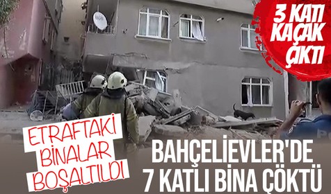 Bahçelievler'de 7 katlı bina çöktü! Çevre evler boşaltıldı, Valilikten açıklama