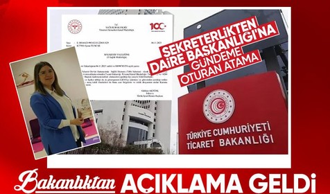 Tıbbı sekreter, daire başkanlığına atanmıştı... Ticaret Bakanlığı'ndan gündeme oturan atamaya ilişkin açıklama!