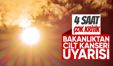 Bakanlık cilt kanseri tehlikesine karşı uyardı: 11.00-15.00 saatleri arasına dikkat
