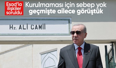 Cumhurbaşkanı Erdoğan: Suriye ile ilişki kurmamaya bir sebep yok