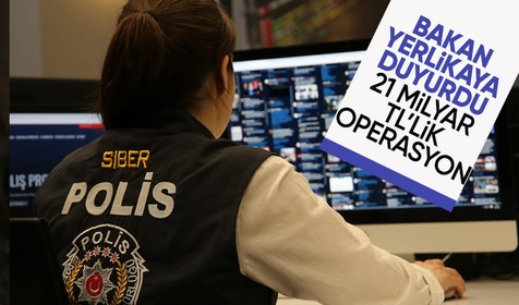 21 milyar TL'lik SİBERGÖZ-47 operasyon: 97 kişi yakalandı