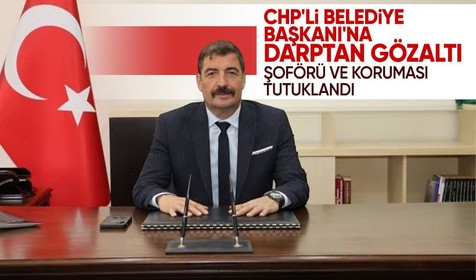 Manisa'da CHP'li ilçe belediye başkanı darp suçundan gözaltında! Şoförü ve koruması tutuklandı