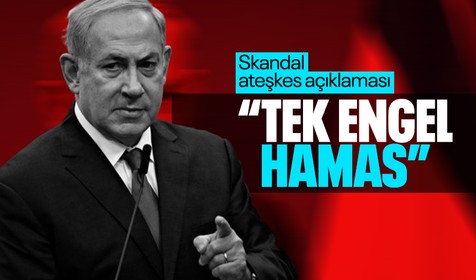 Netanyahu: Ateşkesin önündeki engel Hamas’tır